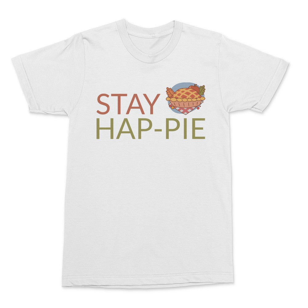 Stay Hap-Pie Shirt