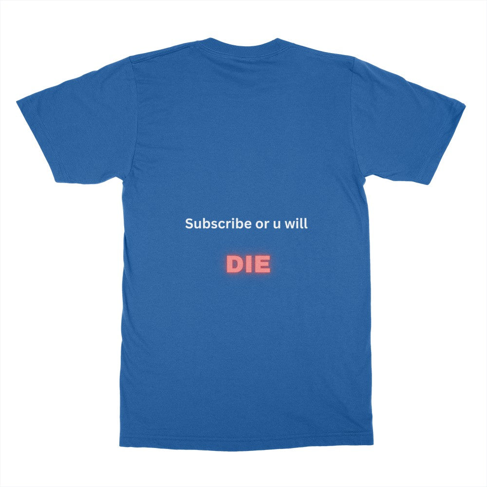 SubScribe or u will DIE