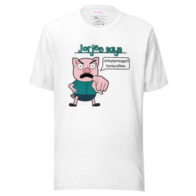 T-Shirt - Jorjee Says