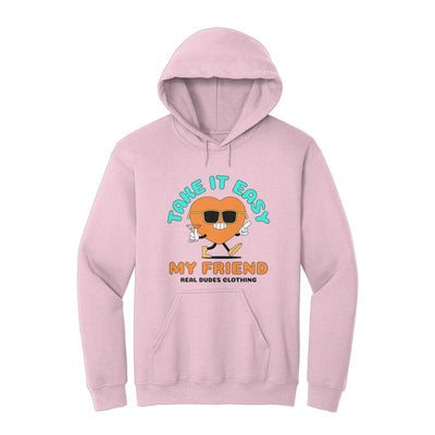 Take It Easy My Friend Hoodie