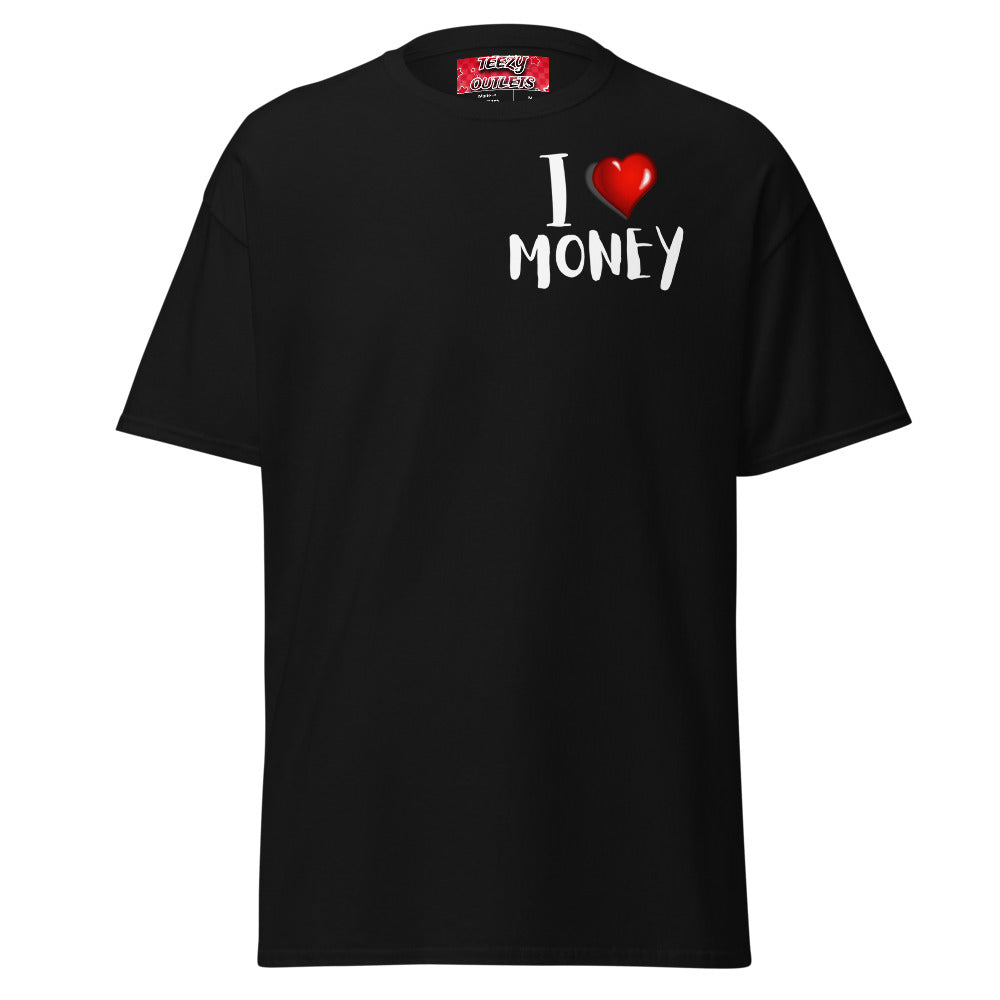 Teezy "I LOVE MONEY" Shirt!