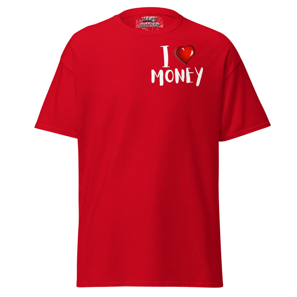 Teezy "I LOVE MONEY" Shirt!