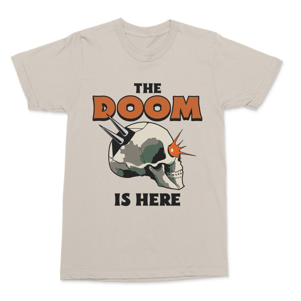 The Doom Is Here Shirt