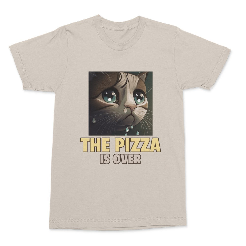 The Pizza Is Over Shirt
