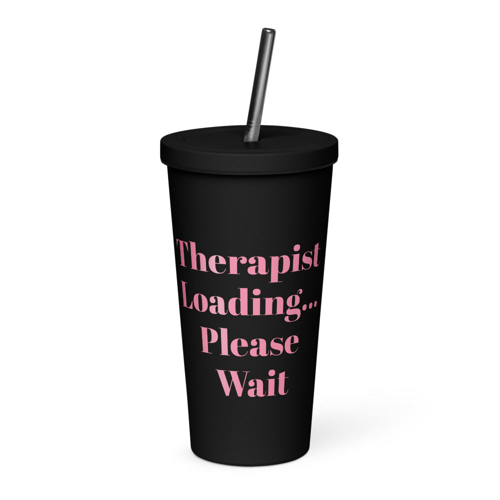 "Therapist Loading...Please Wait" Tumbler With Straw