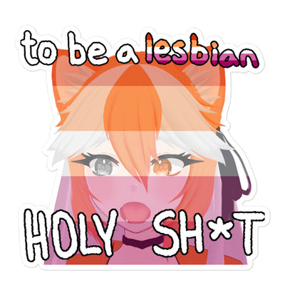 To Be A Lesbian Sticker