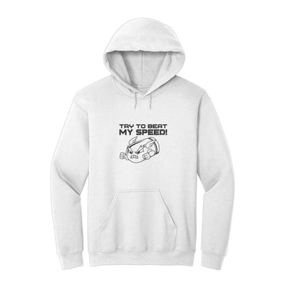 Try To Beat My Speed Hoodie