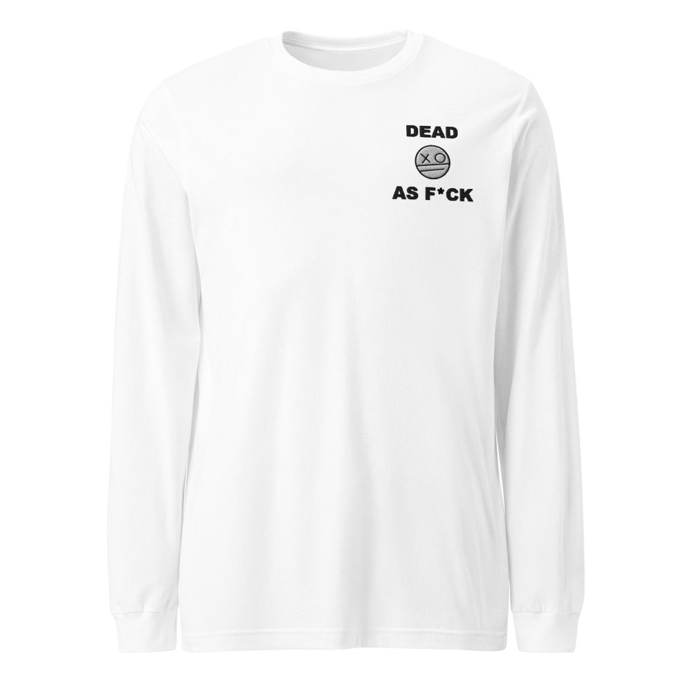 (WHAT) DEAD AS F*CK long sleeve shirt