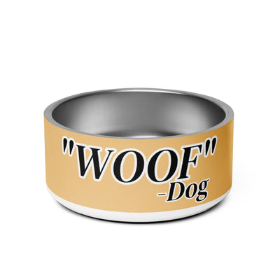 "WOOF" -Dog