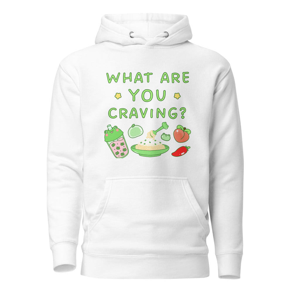 What Are You Craving Hoodie