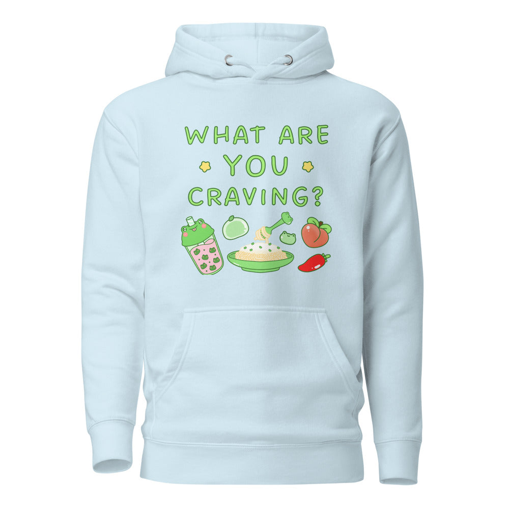 What Are You Craving Hoodie