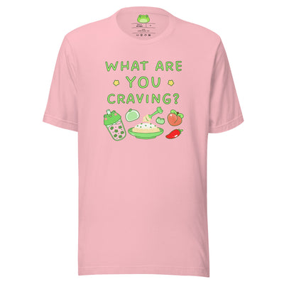 What Are You Craving Shirt