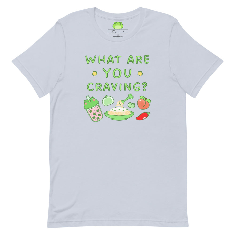 What Are You Craving Shirt