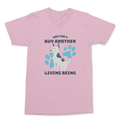 You Can't Buy Another Living Being Shirt