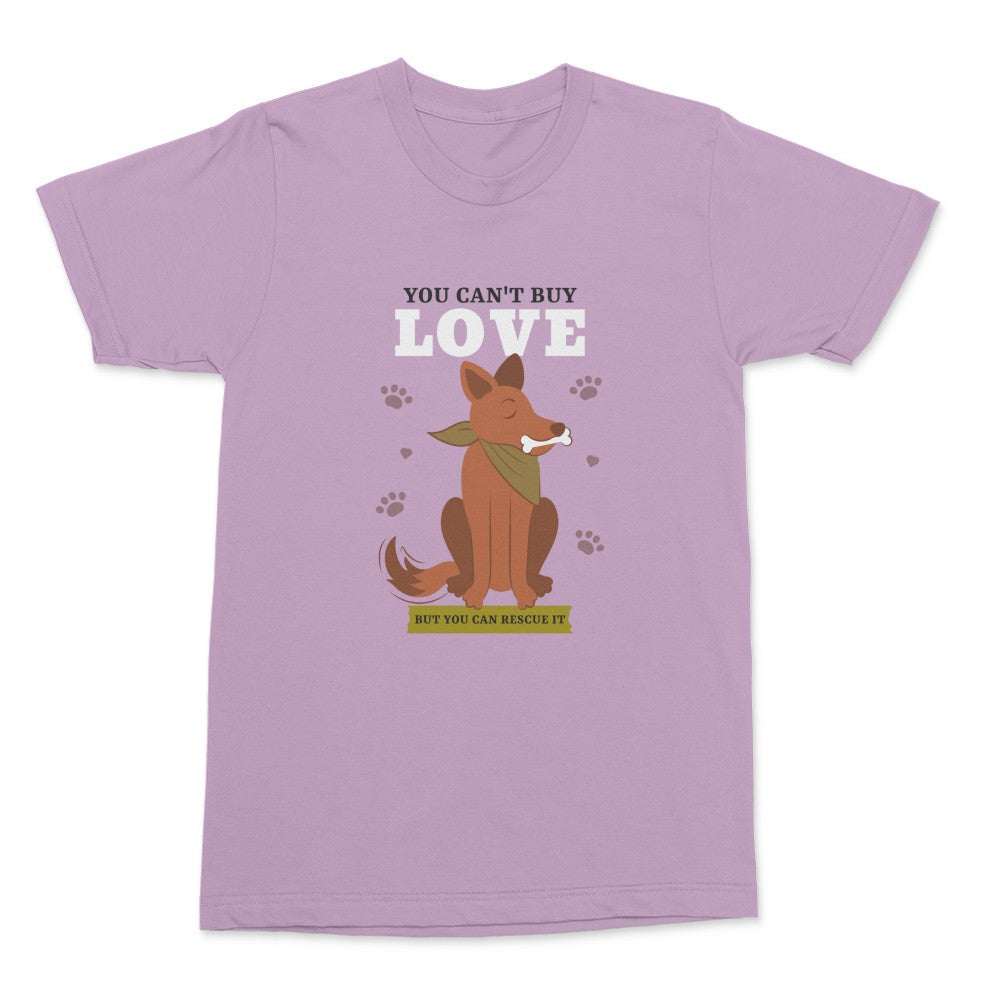 You Can't Buy Love Shirt