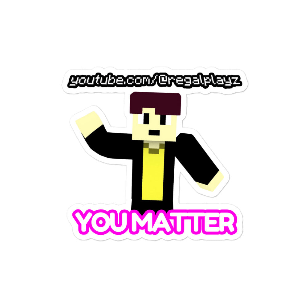 You Matter Collection: Sticker | RegalPlayz