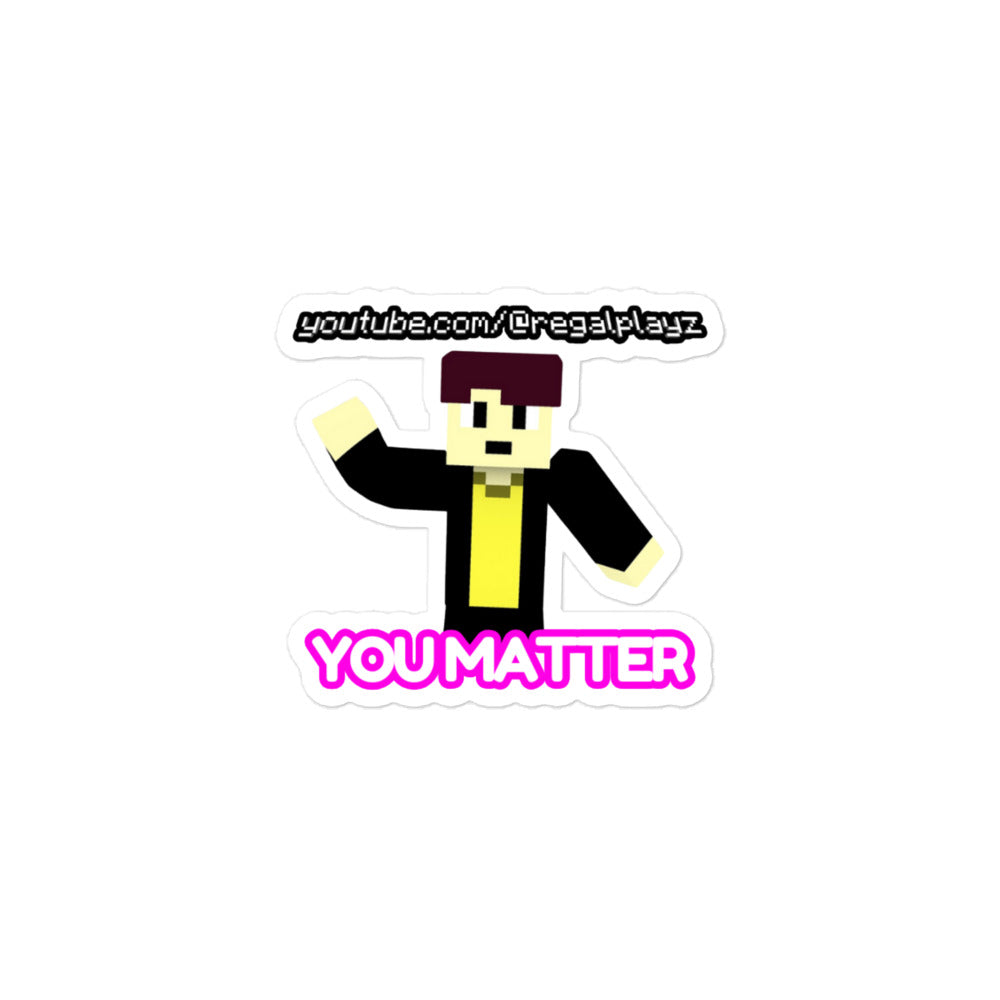 You Matter Collection: Sticker | RegalPlayz