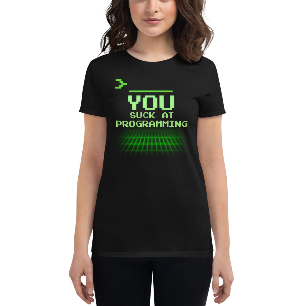 "You Suck at Programming" Fashion Tee