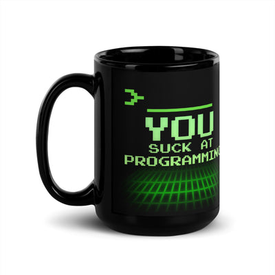 "You Suck at Programming" Mug