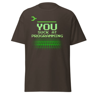 "You Suck at Programming" Tee