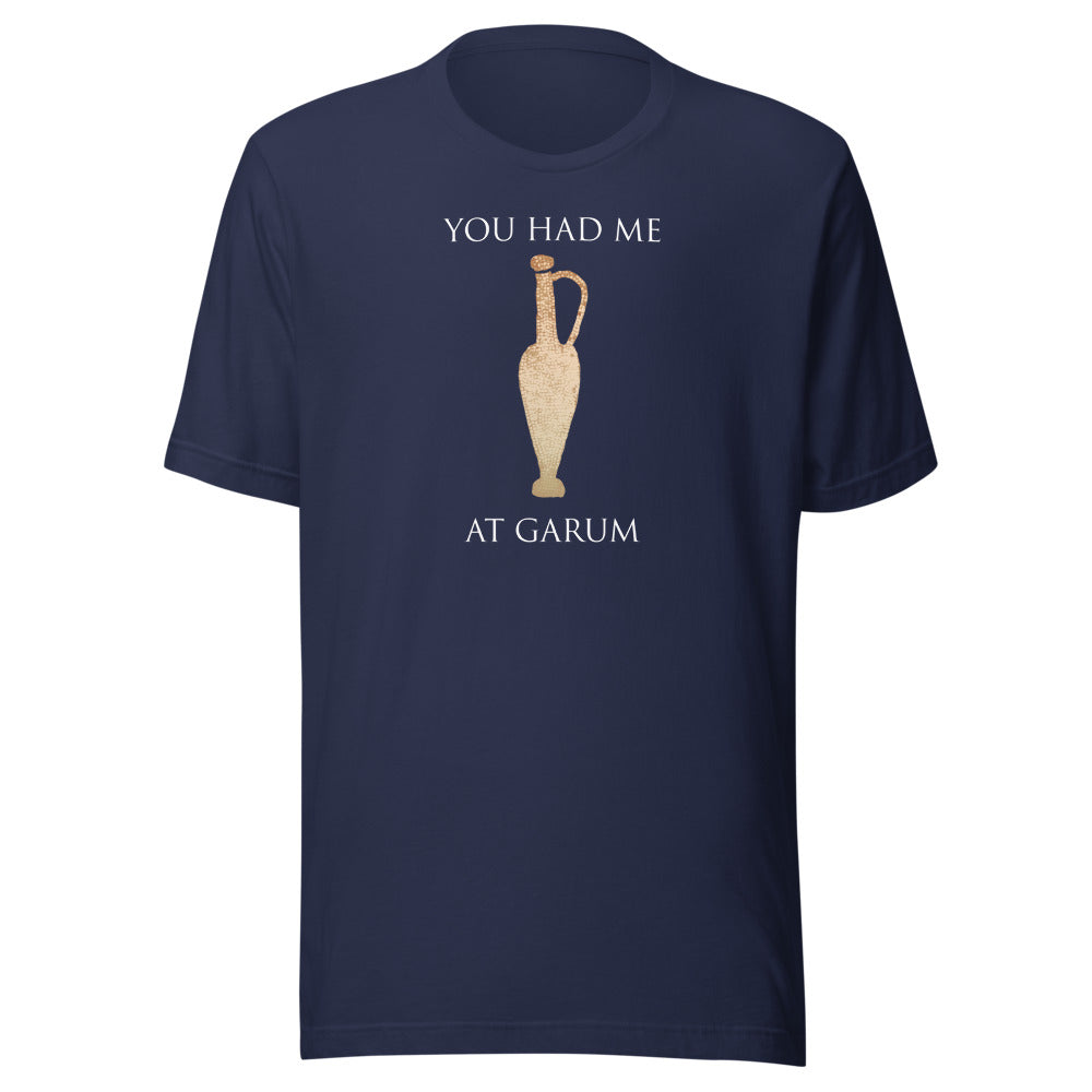 You had me at Garum Shirt 2