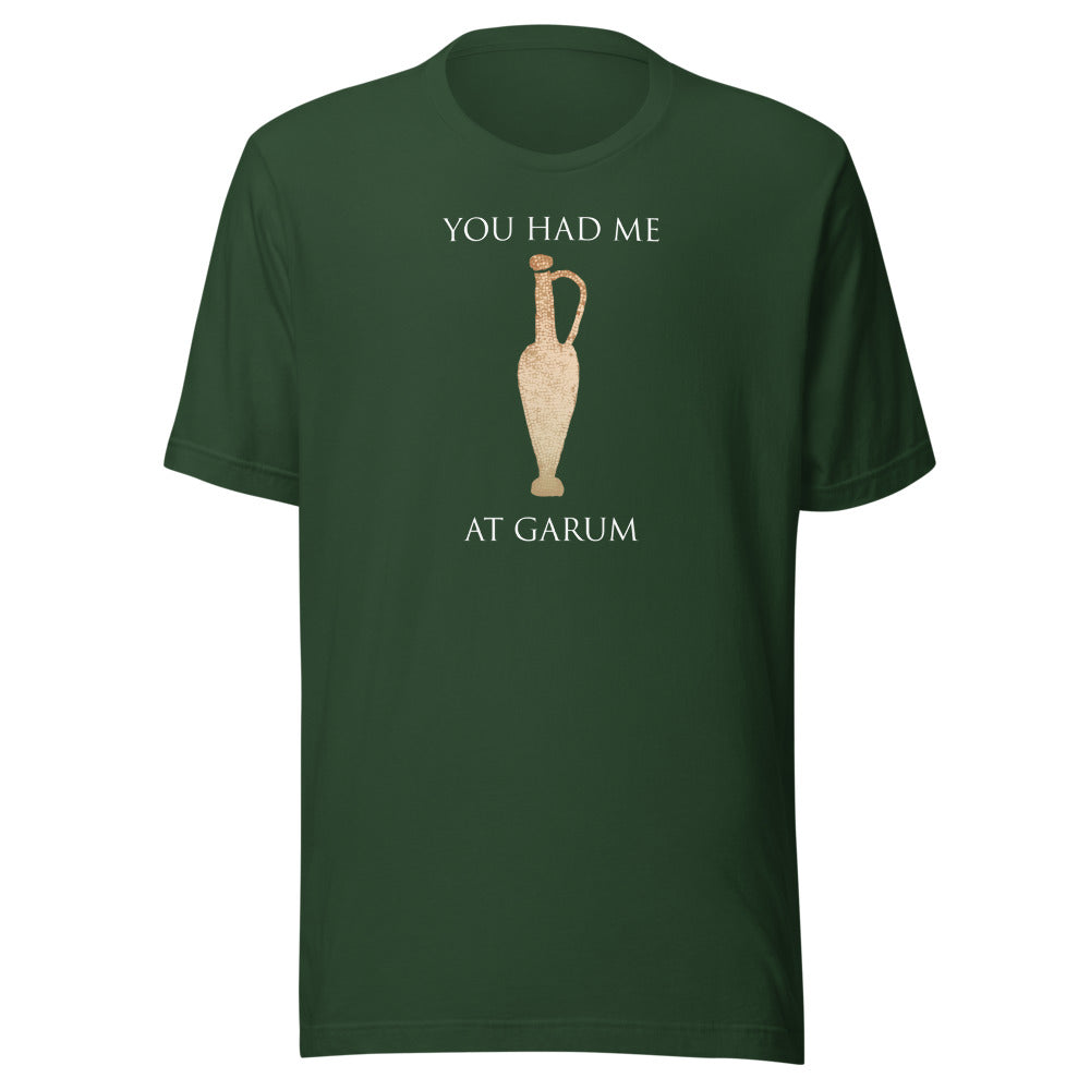 You had me at Garum Shirt 2