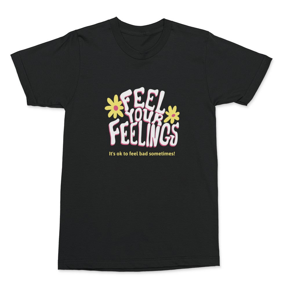 Your Feeling Shirt
