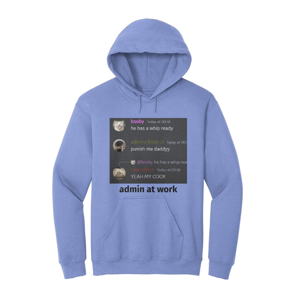 admin at work hoodie