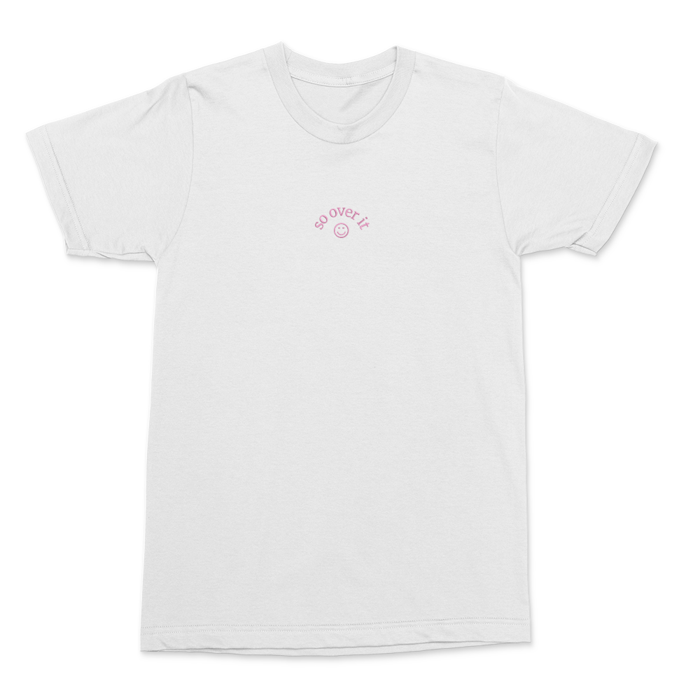"So Over It" Pink Embroidered Tee
