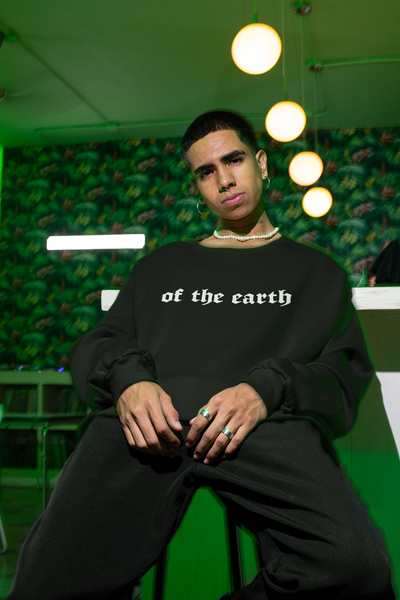 of the earth unisex sweatshirt