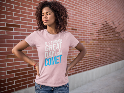 Great Day To Be A Comet - No CES Adult Fashion Tee
