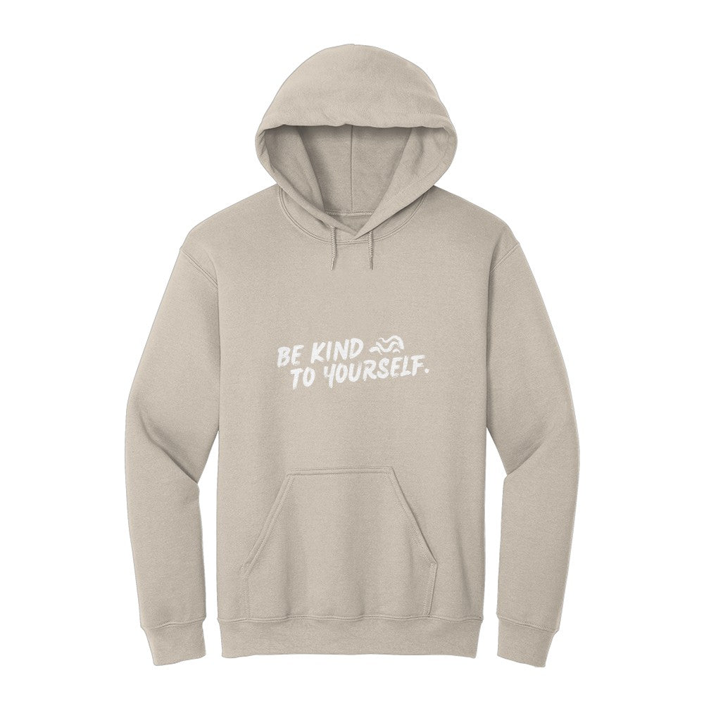Be kind to yourself HOODIE