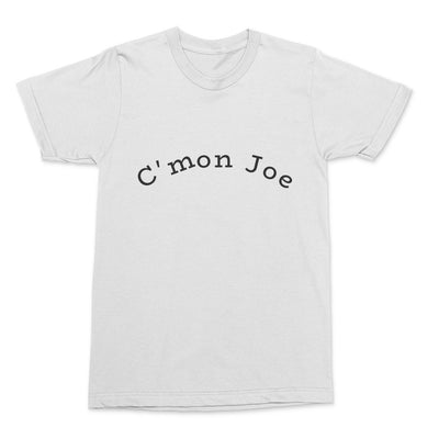 C'mon Joe T-shirt