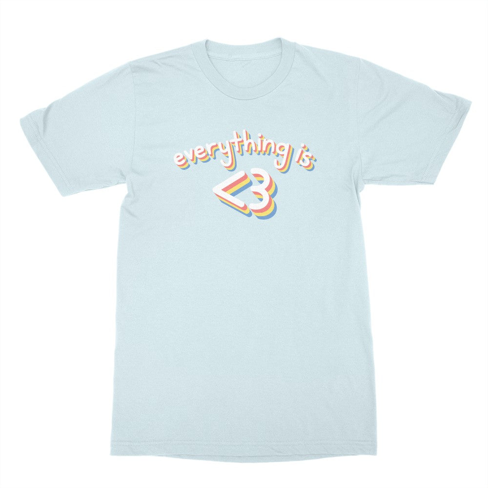 Everything is Love Shirt