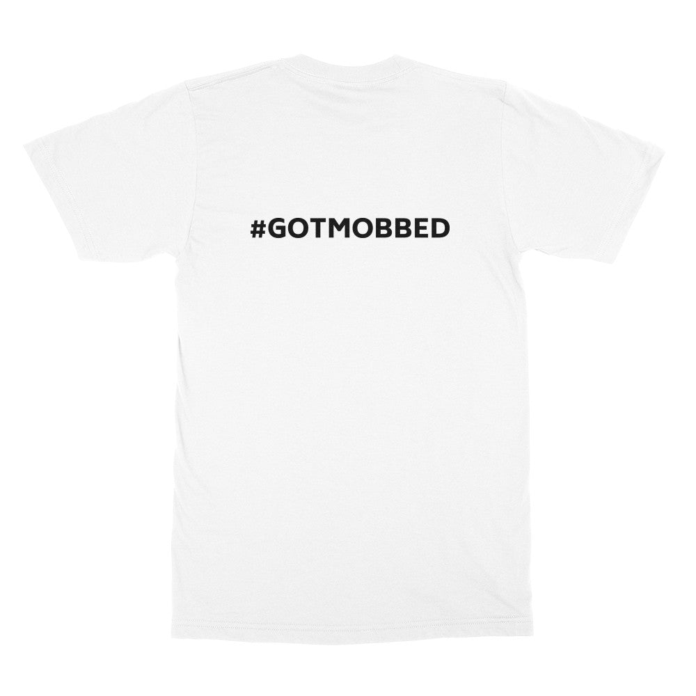 Get Mobbed White Tee