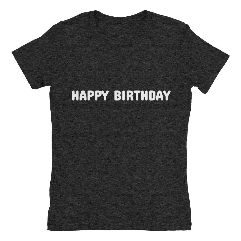 Happy birthday Women's Slim Fit Tee