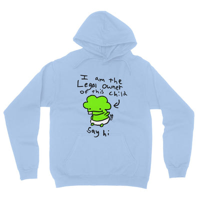 I am the Legal Owner of this Child Hoodie