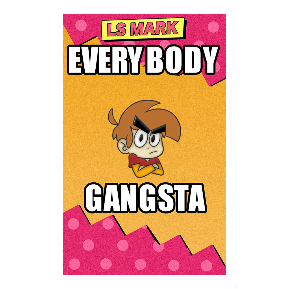 Limited Edition - LS Mark - Everybody Gangsta Pin