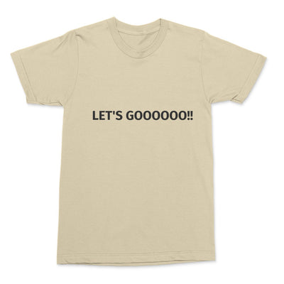 Let's Gooooo!! T-shirt