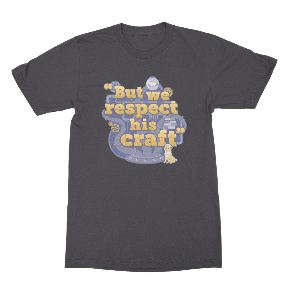 RQG – But we respect his craft Shirt