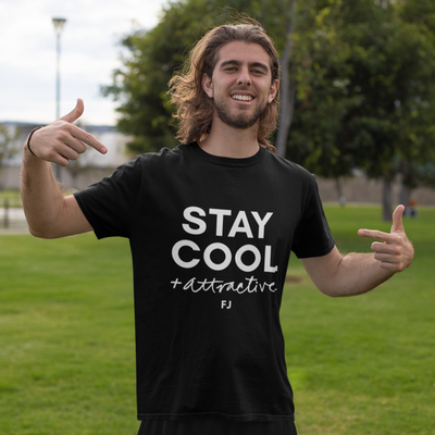 Stay Cool & Attractive - Shirt