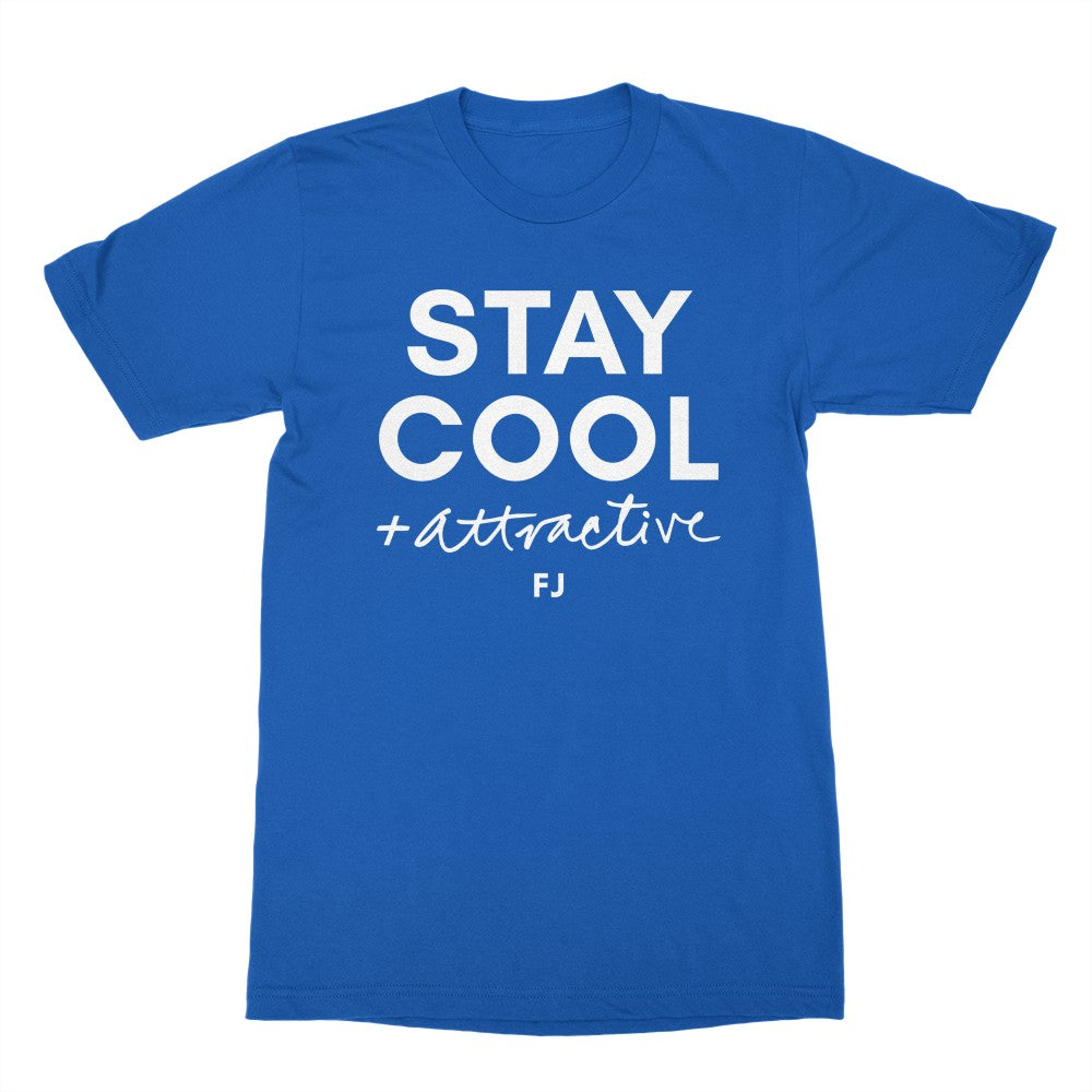 Stay Cool & Attractive - Shirt