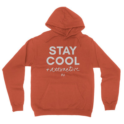Stay Cool & Attractive - Hoodie