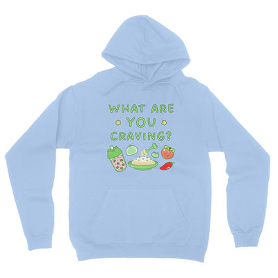 What Are You Craving Hoodie