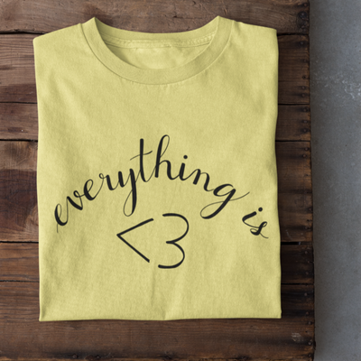 Everything <3 - Unisex T-Shirt