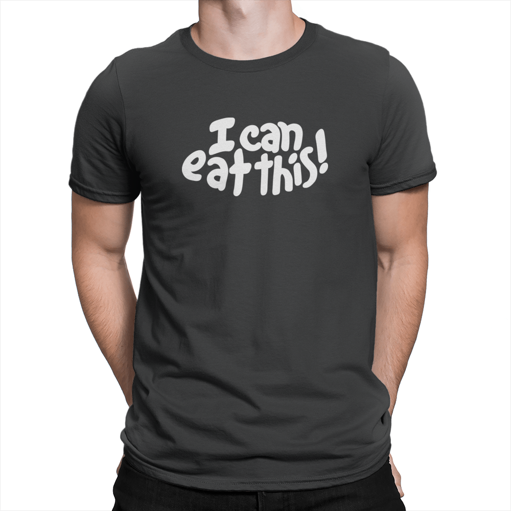 I Can Eat This! - Unisex T-Shirt Black