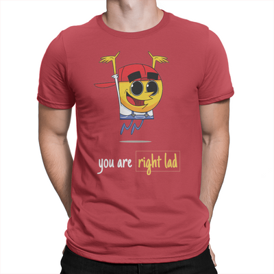 You Are Right Lad - Unisex T-Shirt Red