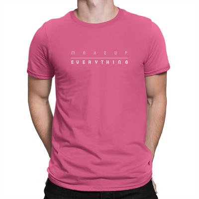 Makeup Over Everything - Unisex T-Shirt Berry
