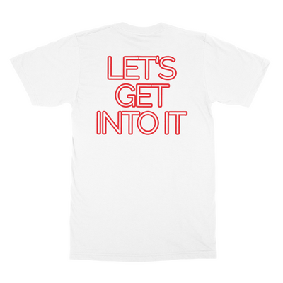 Let's Get Into It Shirt