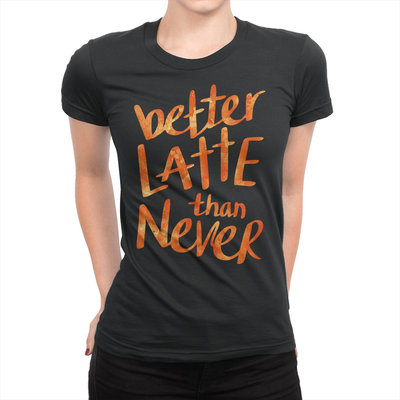 Better Latte Ladies Shirt Black
